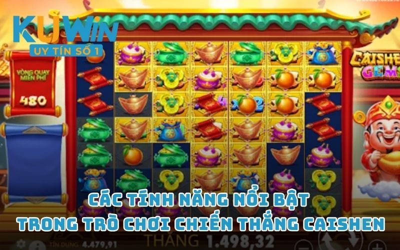 Các tính năng nổi bật trong trò chơi Chiến thắng Caishen