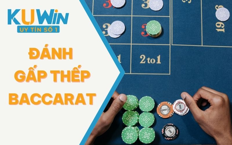 Làm Giàu Nhờ Đánh Gấp Thếp Baccarat Tại KUWIN| Mới Nhất 2024