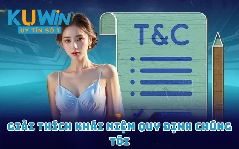 Giải thích khái niệm quy định chúng tôi