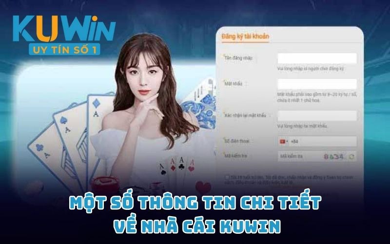 Một số thông tin chi tiết về nhà cái KUWIN