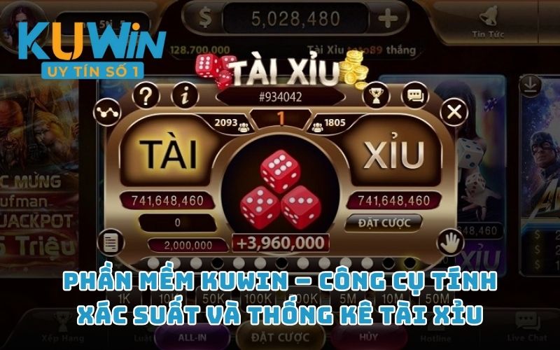 Phần mềm KUWIN – Công cụ tính xác suất và thống kê tài xỉu 