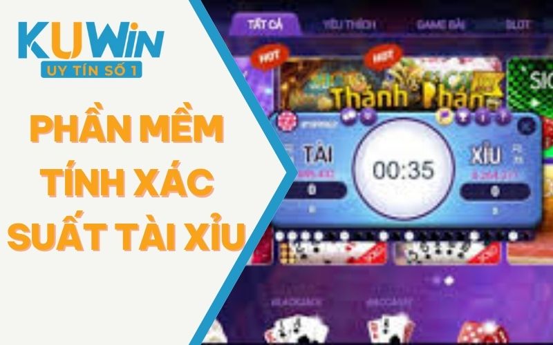 Giới Thiệu Phần Mềm Tính Xác Suất Tài Xỉu Chuẩn Nhất 2025